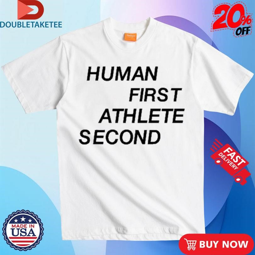 Official Human First Athlete Second T-shirts