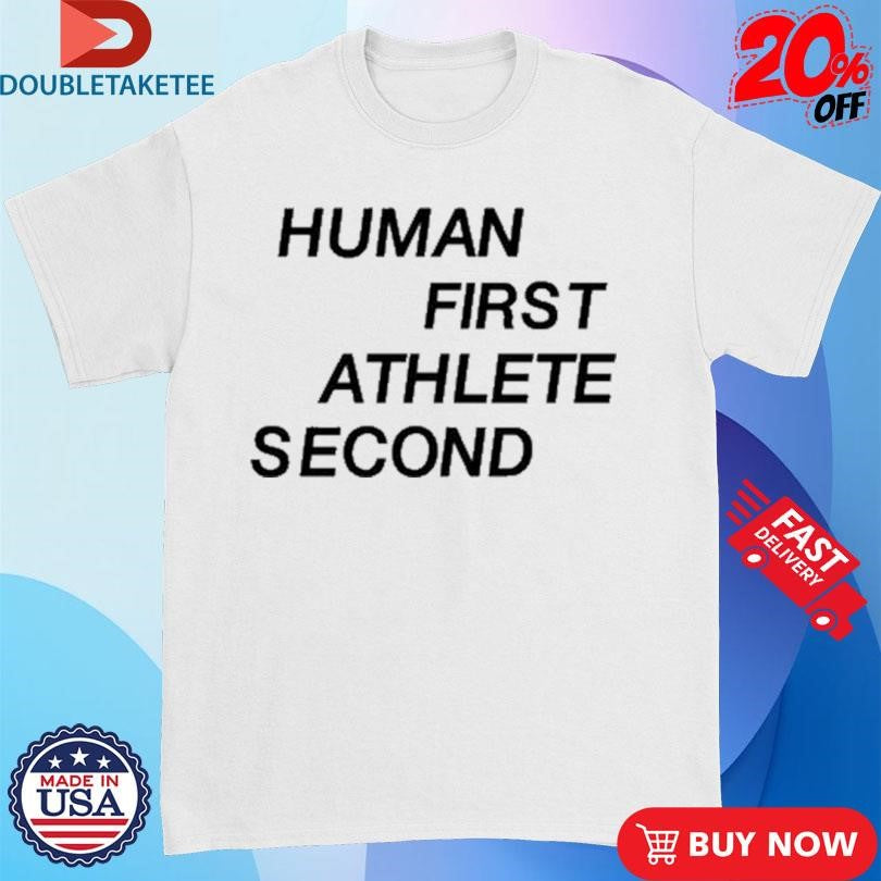 Official Human First Athlete Second T-shirts