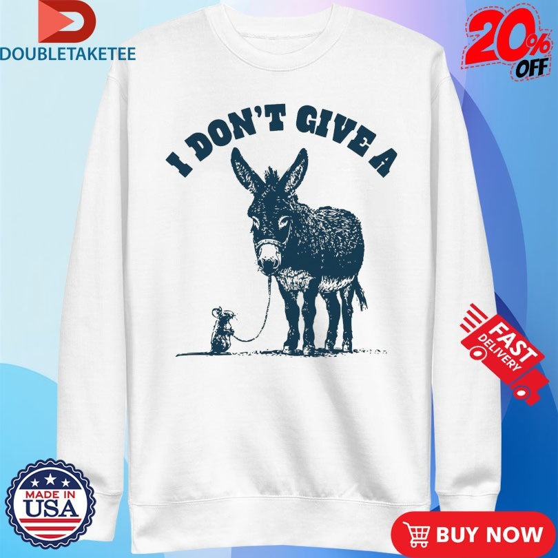 Official I Don’t Give A Rat’s Ass Donkey Shirts