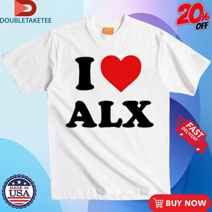 Official I Love ALX Shirts