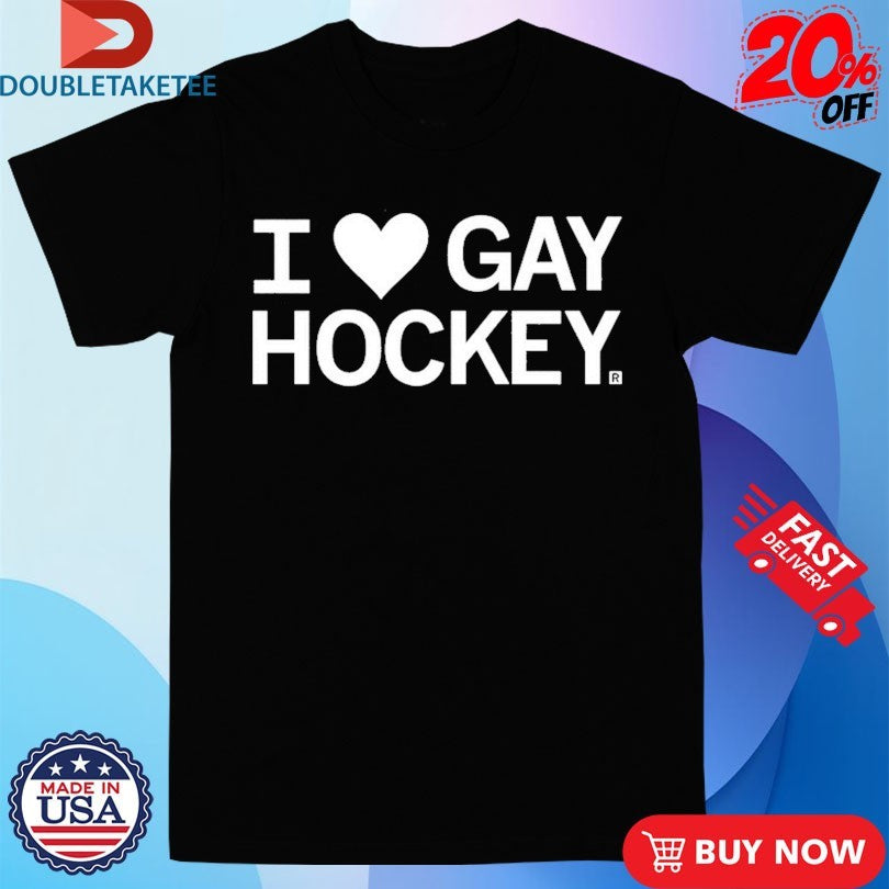 Official I Love Gay Hockey Shirts