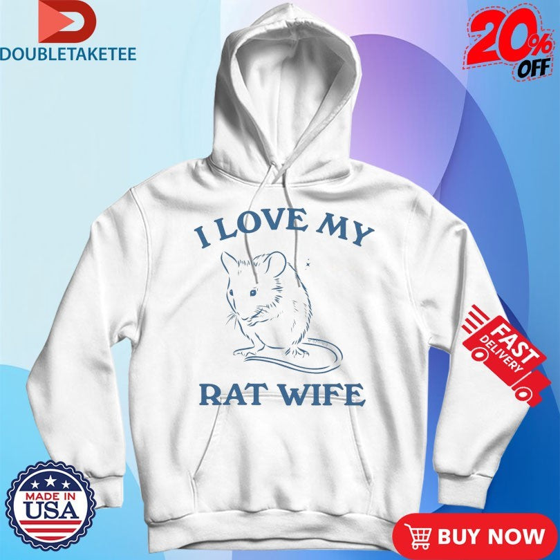 Official I Love My Rat Wife Shirts