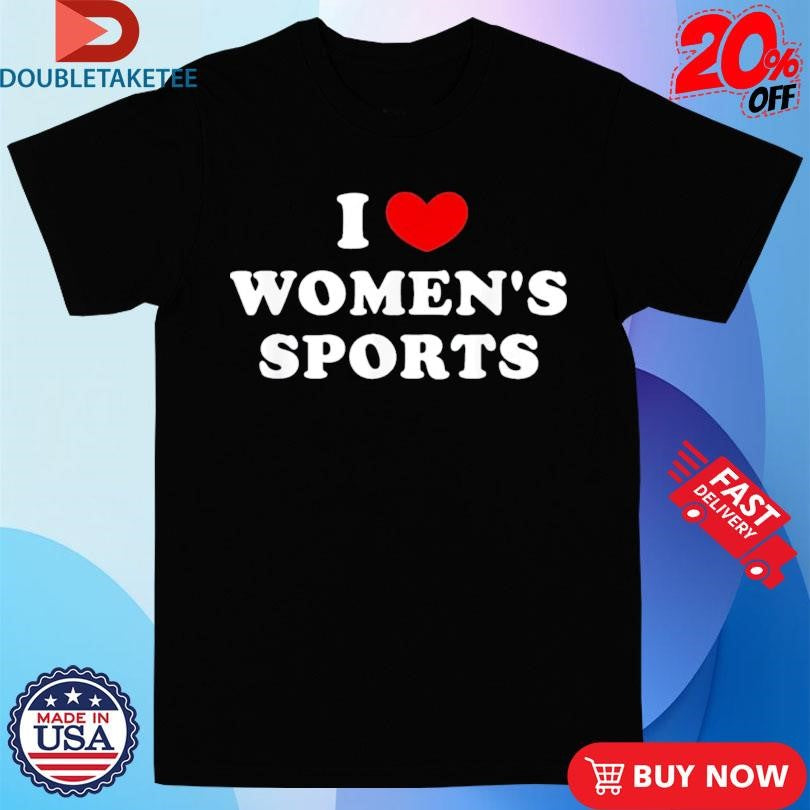 Official I Love Women’s Sports Heart Shirts