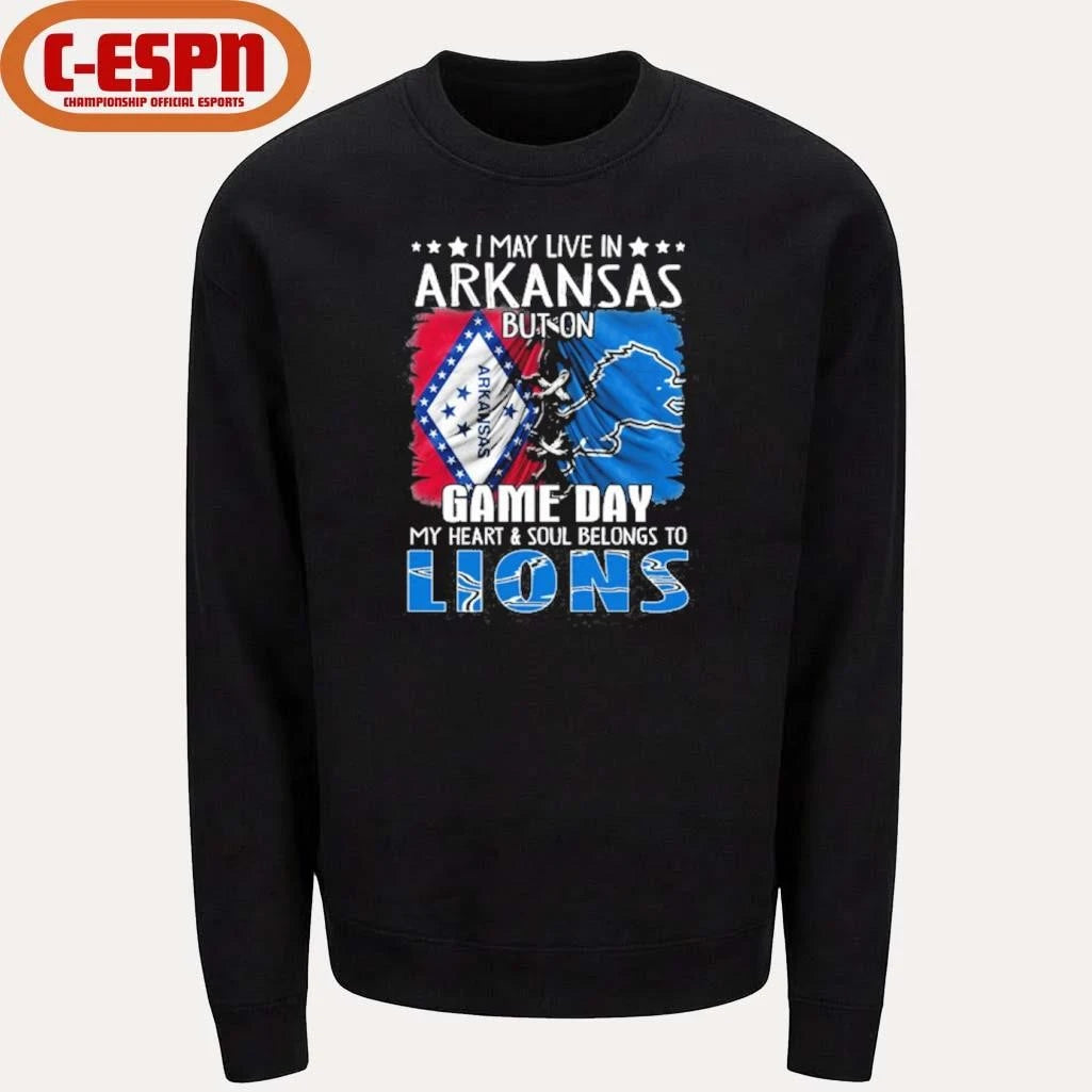 Official I May Live In Arkansas But On Gameday My Heart And Soul Belongs To Detroit Lions 2026 Shirt