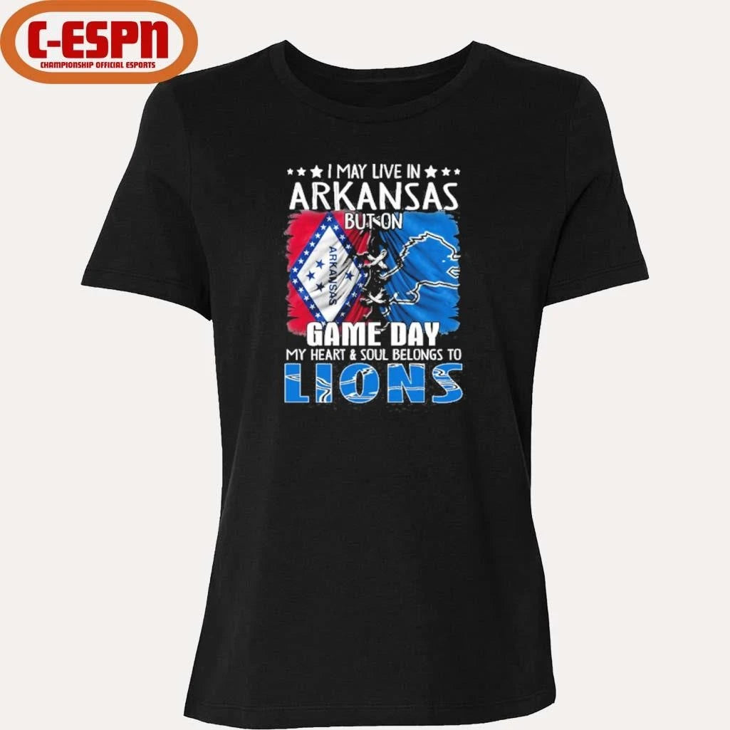 Official I May Live In Arkansas But On Gameday My Heart And Soul Belongs To Detroit Lions 2026 Shirt