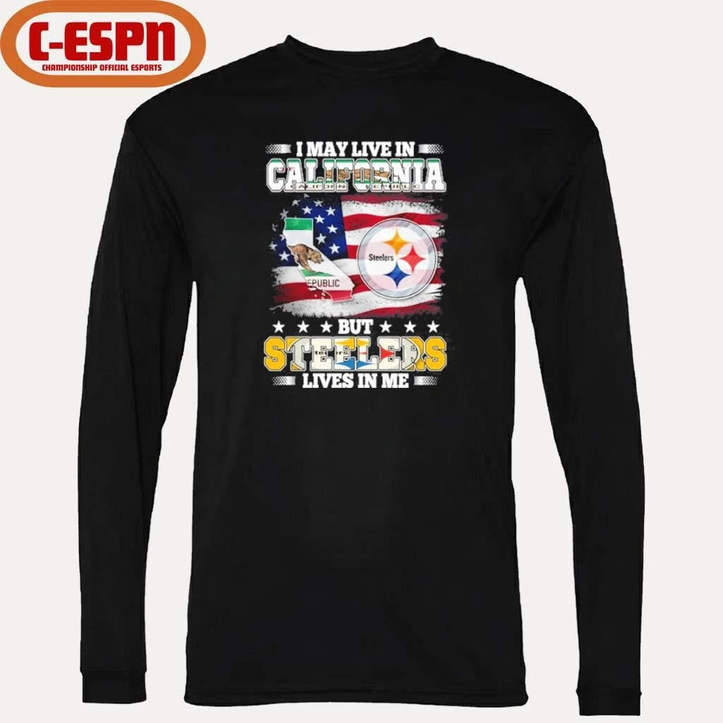 Official I May Live In California But Steelers Lives In Me Shirt