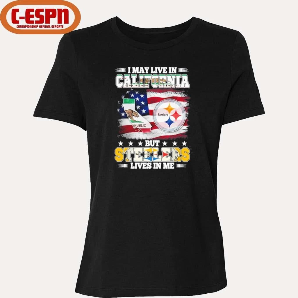 Official I May Live In California But Steelers Lives In Me Shirt