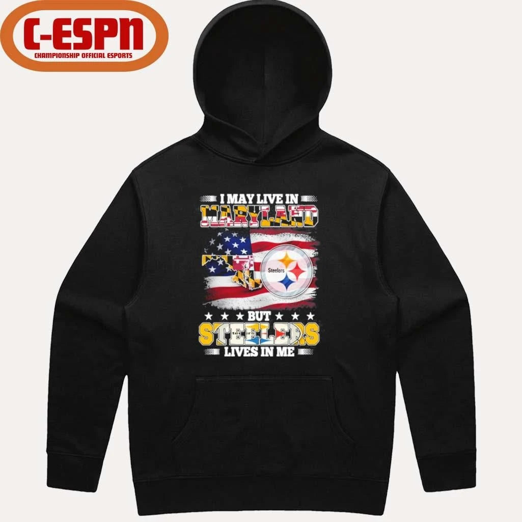 Official I May Live In Maryland But Steelers Lives In Me Shirt