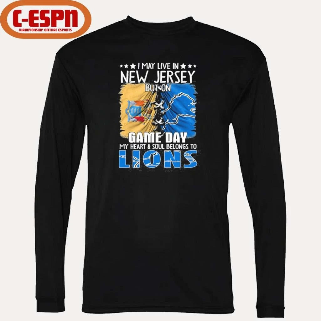 Official I May Live In New Jersey But On Gameday My Heart And Soul Belongs To Detroit Lions 2026 Shirt