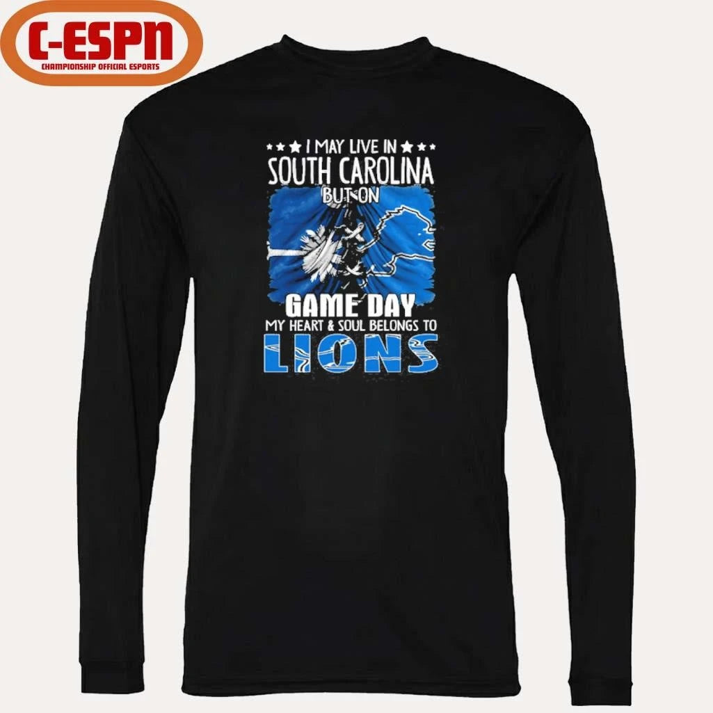Official I May Live In South Carolina But On Gameday My Heart And Soul Belongs To Detroit Lions 2026 Shirt