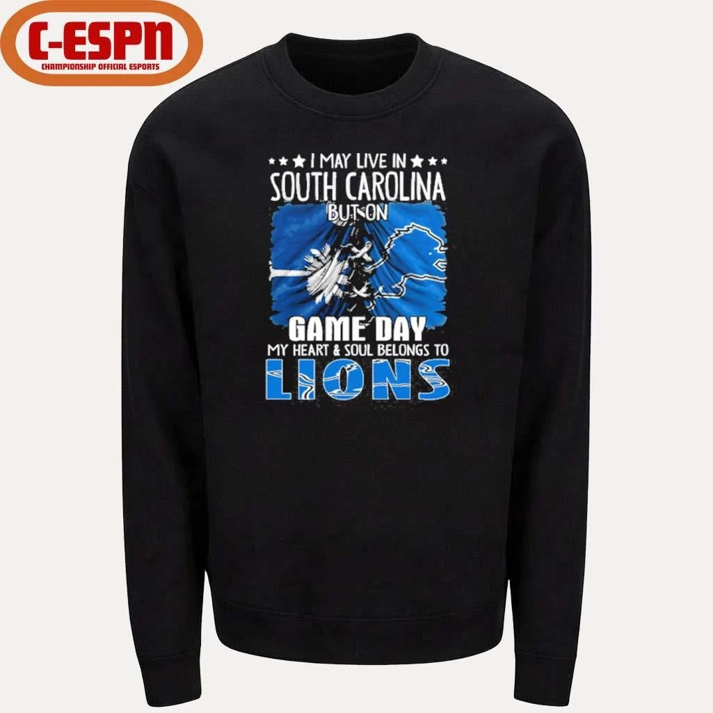 Official I May Live In South Carolina But On Gameday My Heart And Soul Belongs To Detroit Lions 2026 Shirt