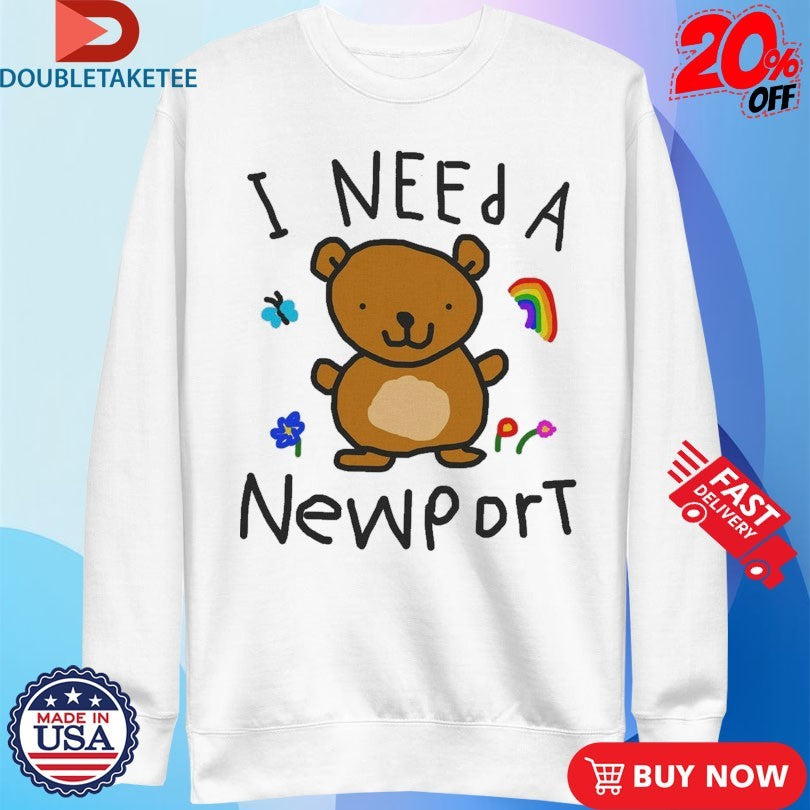 Official I Need A Newport Shirts