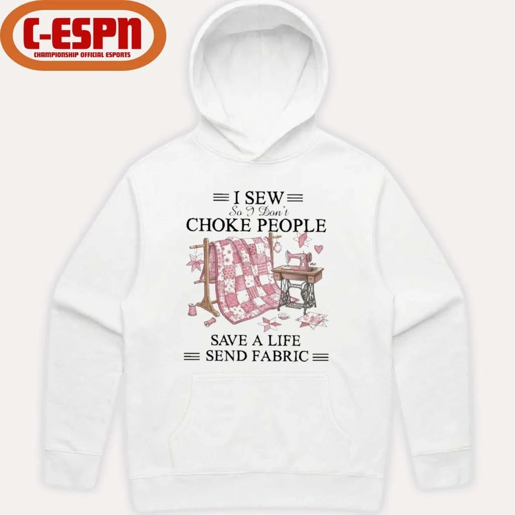 Official I Sew So I Don’t Choke People Save A Life Send Fabric T-Shirt