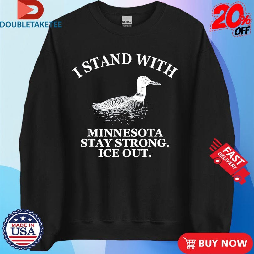 Official I Stand With Minnesota Stay Strong Ice Out Shirts