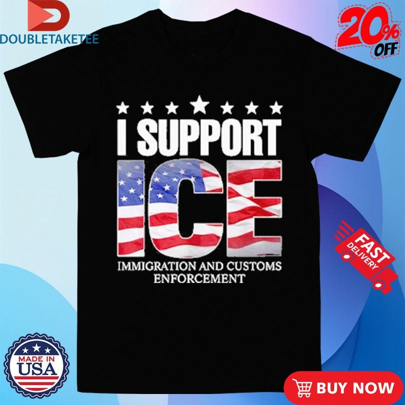 I Support Ice Immigration And Customs Enforcement American Flag Shirt