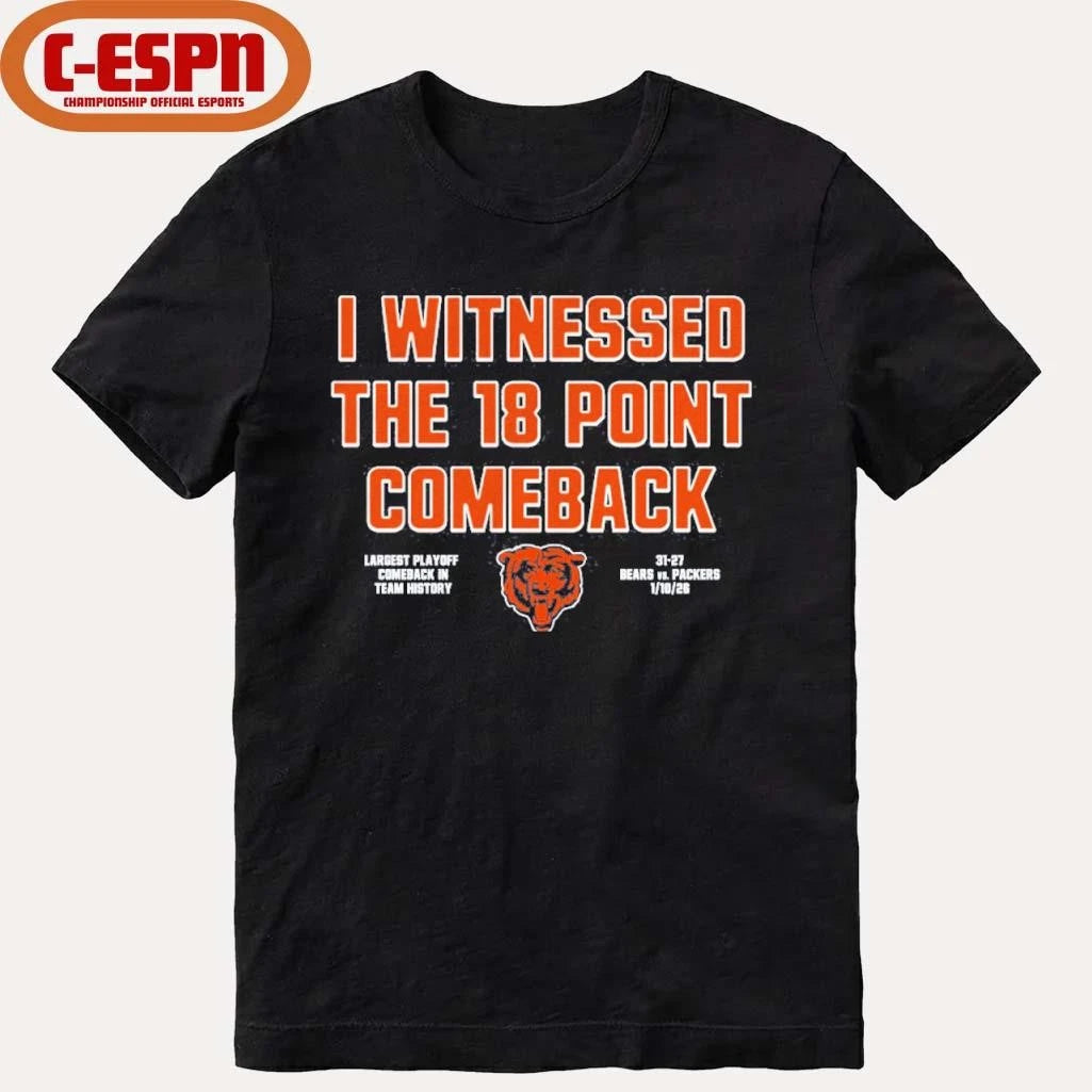 Official I Witnessed The 18 Point Comeback Bears Beat 31-27 Packers T-Shirt