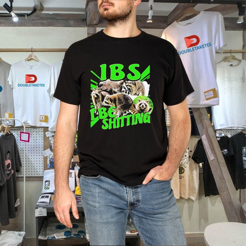 Official IBS I Be Shitting Raccoon Shirts