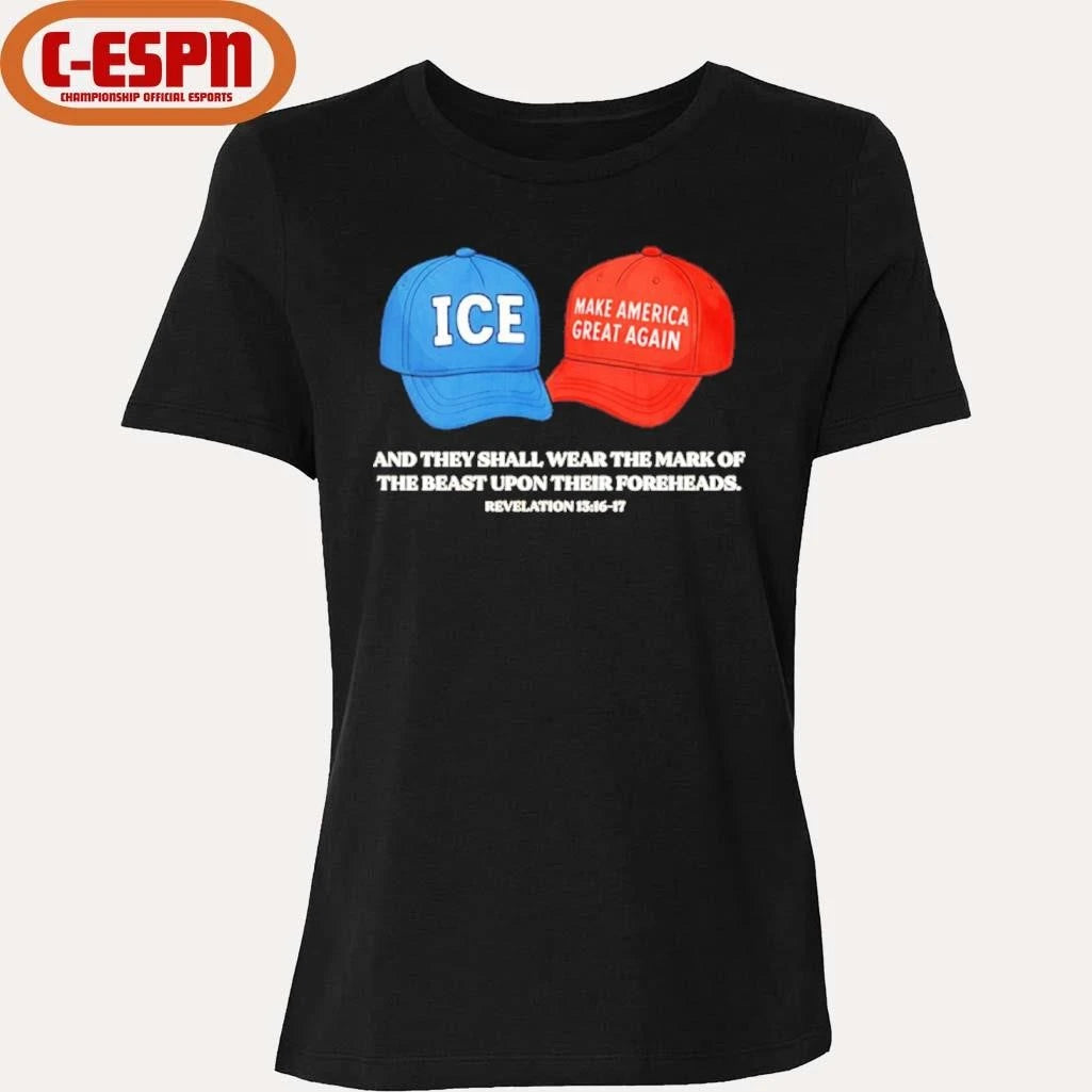 Official ICE and MAGA hat and they shall wear the mark of the beast upon their foreheads shirt