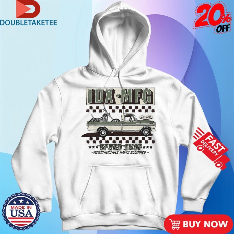 Official IDX MFG Speed Shop Indestructible Parts Equipped Est 2018 Shirts