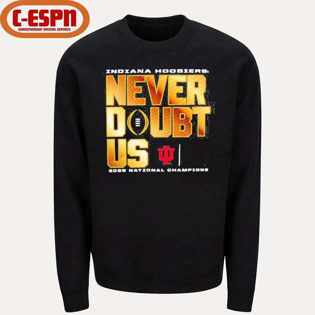 Official IU Football Never Doubt Us National Champions T-Shirt