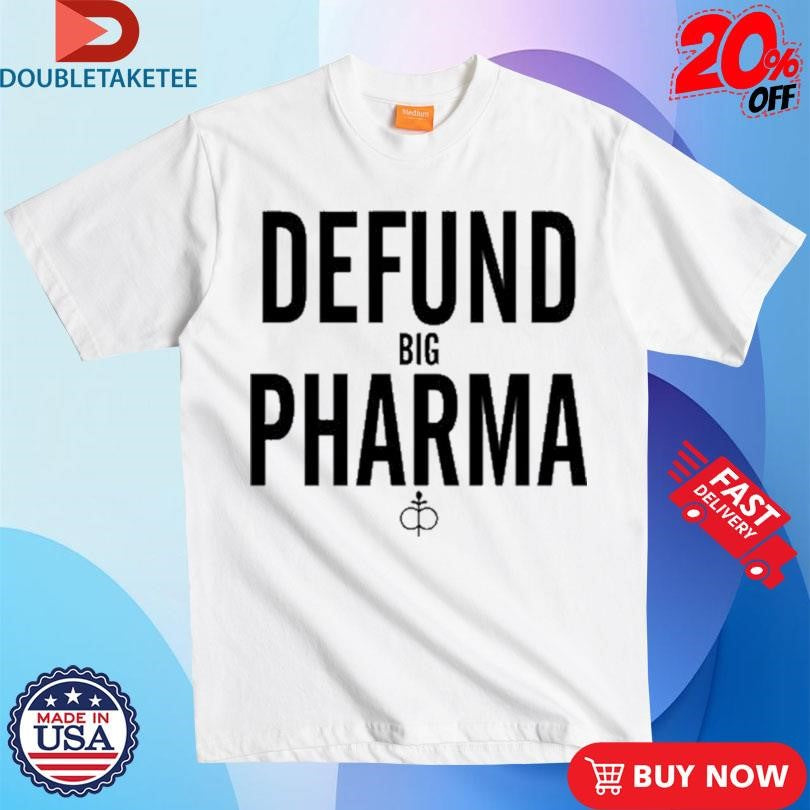 Official Ian Carroll Defund Big Pharma Shirts