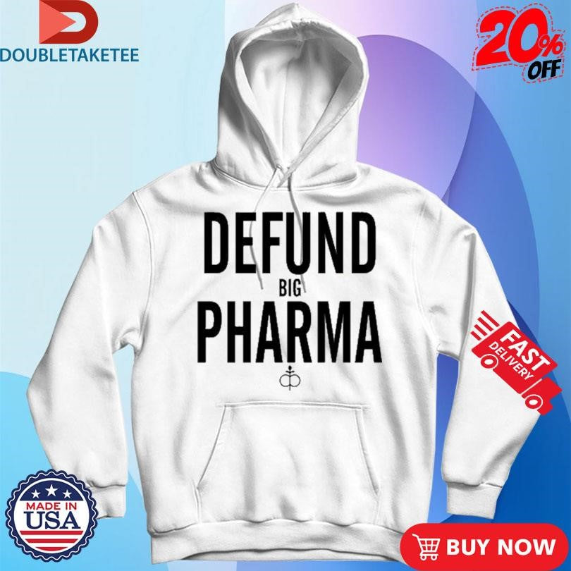 Official Ian Carroll Defund Big Pharma Shirts