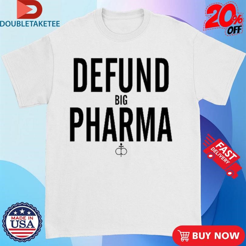 Official Ian Carroll Defund Big Pharma Shirts