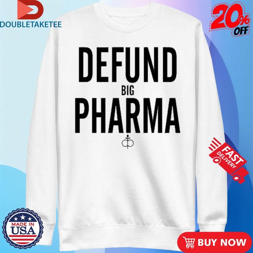Official Ian Carroll Defund Big Pharma Shirts