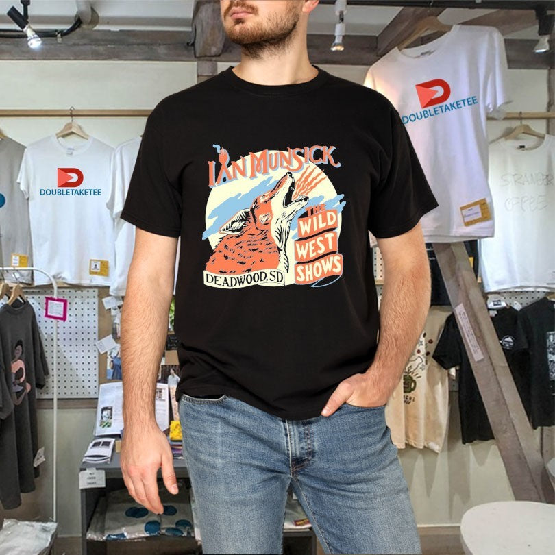 Official Ian Munsick The Wild West Shows Deadwood SD Coyote Shirts