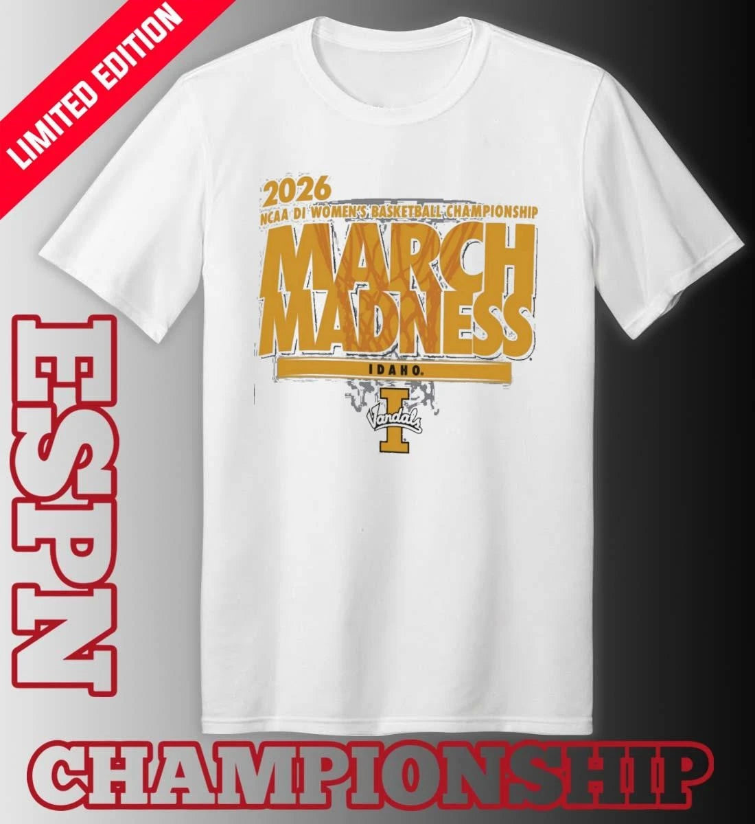 Official Idaho Women’s Basketball Single Team 2026 NCAA March Madness Shirt