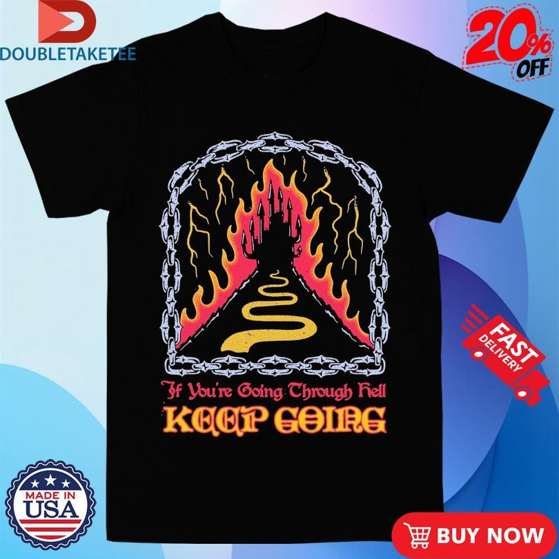 Official If You’re Going Through Hell Keep Going Wizard Of Barge Shirts