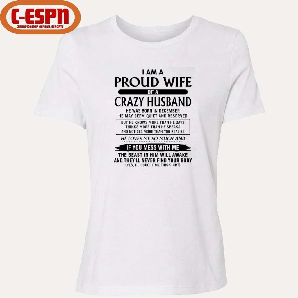 Official I’m A Proud Wife Of A Crazy Husband He Was Born In December 2026 Shirt