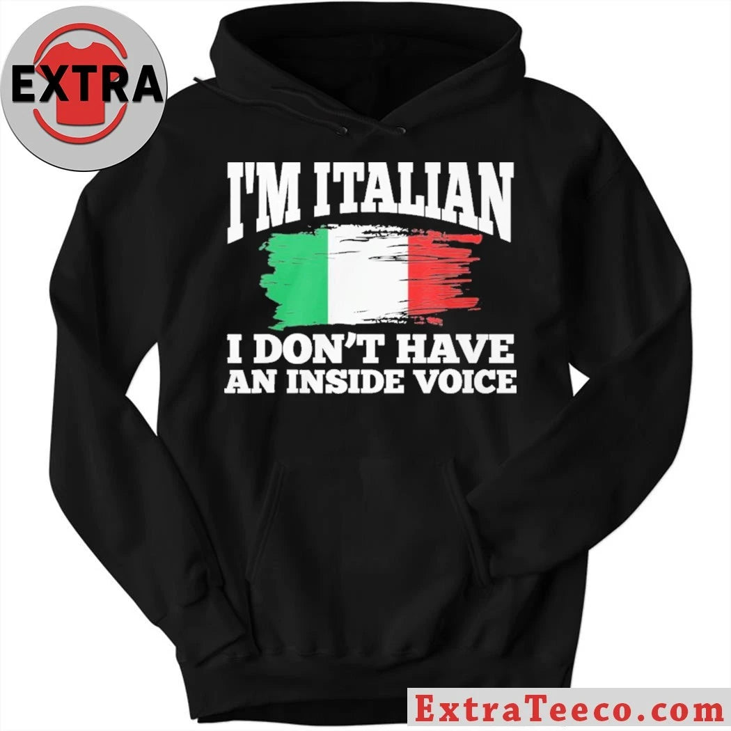 Official I’m Italian I Don’t Have An Inside Voice Italy Flag Shirt