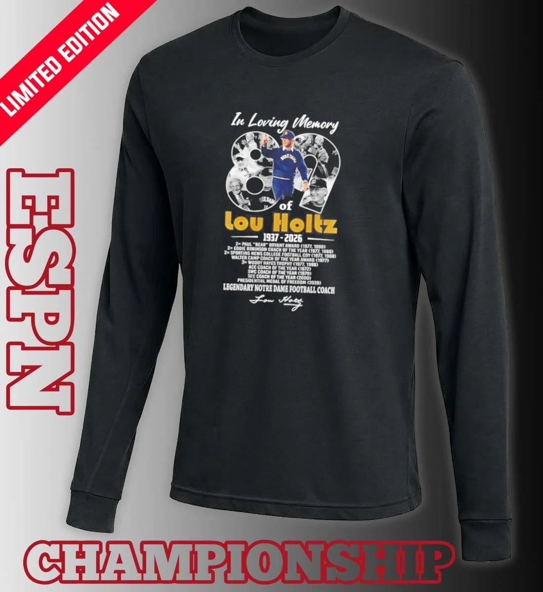 Official In Loving Memory Of Lou Holtz 1937 2026 Legendary Notre Dame Football Coach Signature Tribute Shirt