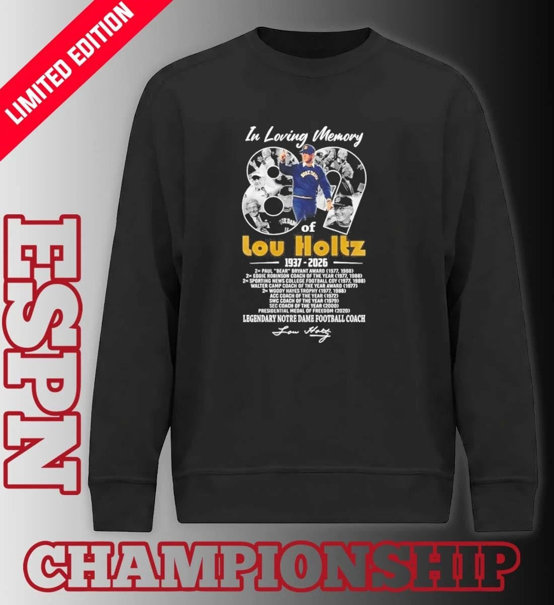 Official In Loving Memory Of Lou Holtz 1937 2026 Legendary Notre Dame Football Coach Signature Tribute Shirt