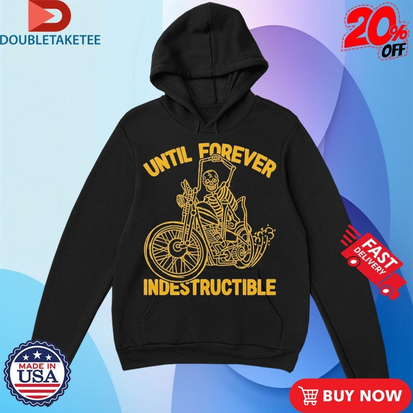 Official Indestructible Until Forever Chopper Bones Skeleton Motor Shirts