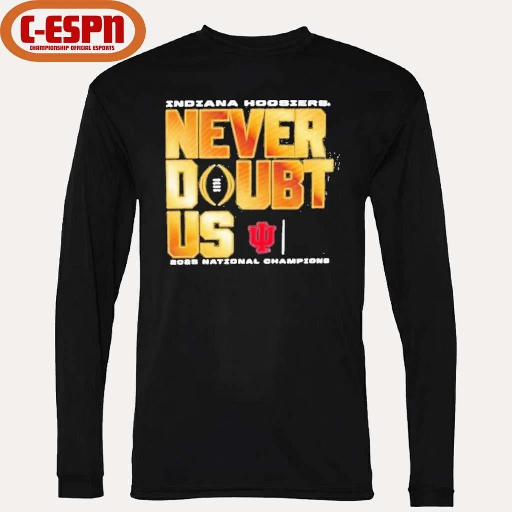 Official Indiana Football National Champions Never Doubt Us Shirt