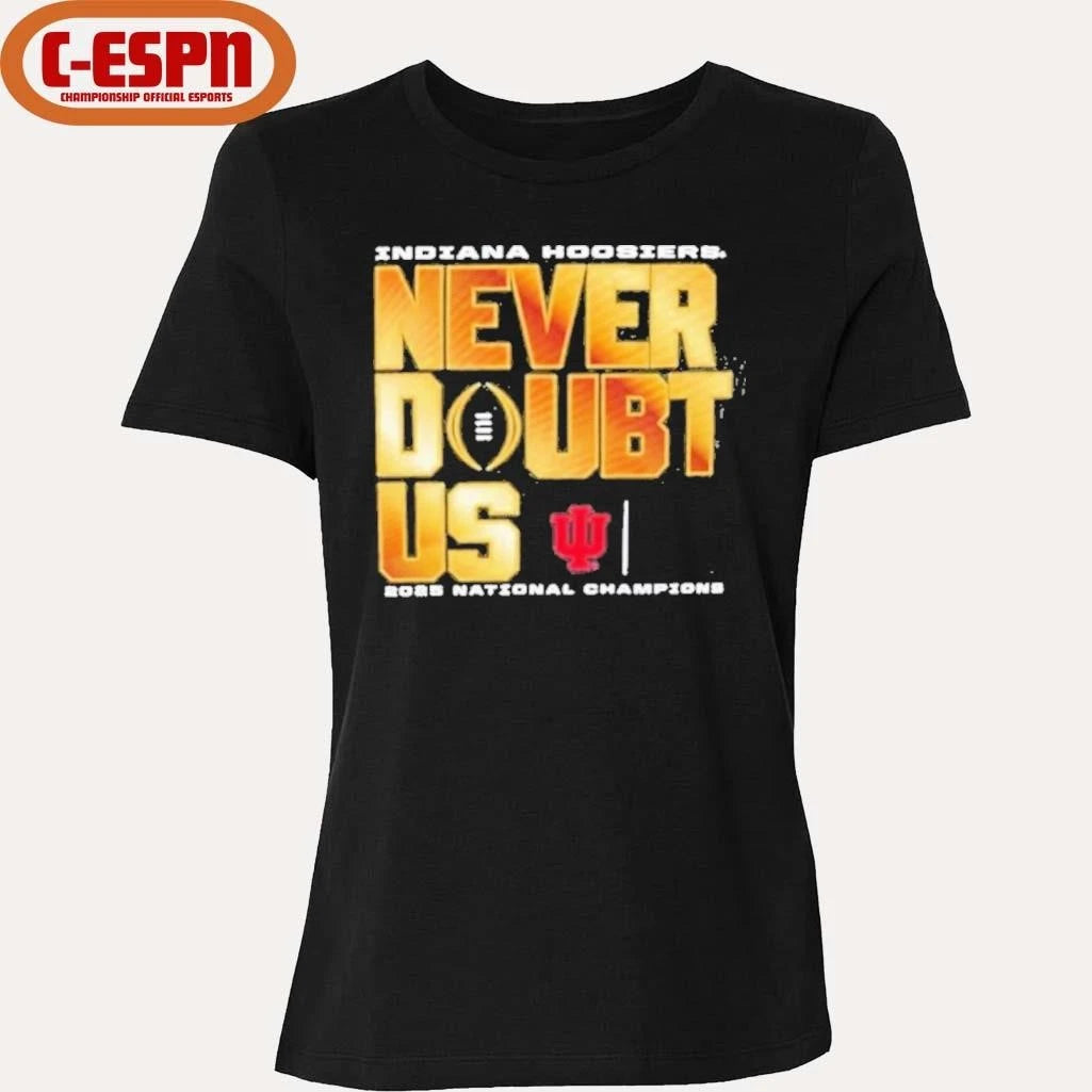 Official Indiana Football National Champions Never Doubt Us Shirt