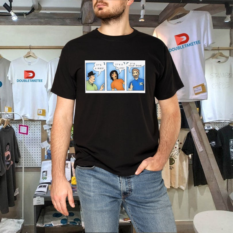 Official It’s A Bird It’s A Plane It’s… Your Mom Shirts