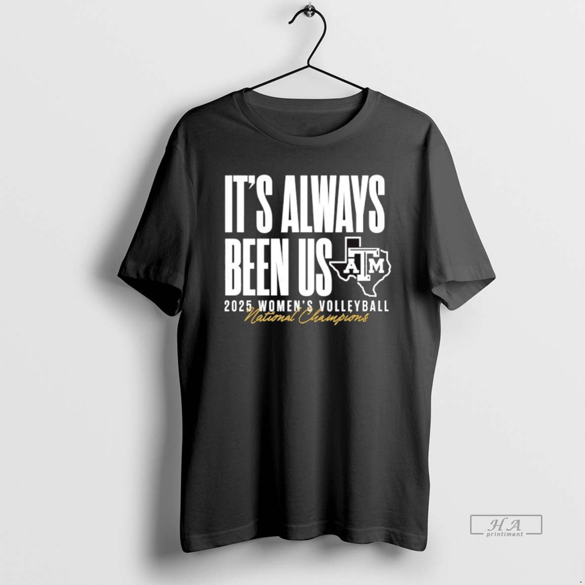 Official Its Always Been Us Texas Am Aggies 2025 Womens Volleyball National Champions T-Shirts, Hoodie, Sweatshirt