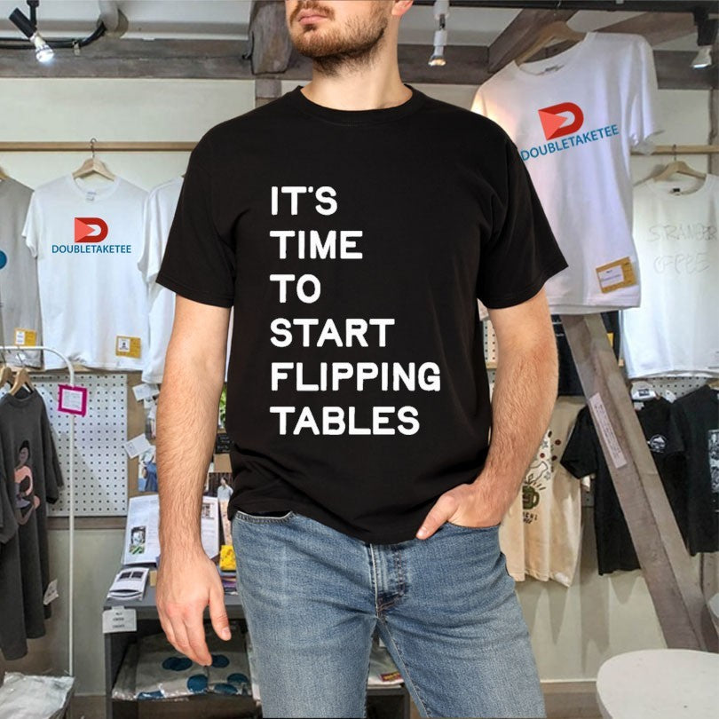 Official James Talarico It’s Time To Start Flipping Tables Shirts