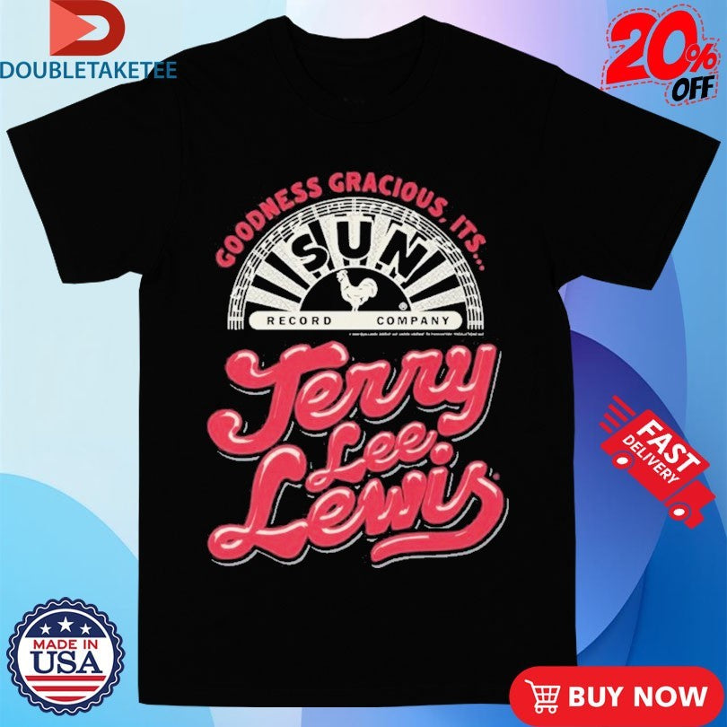 Official Jerry Lee Lewis Goodness Gracious It’s Shirts