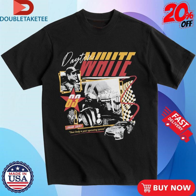 Official Jes Sheldon Dayton White Logan Lucky Your Body Is Your Operating System Shirts