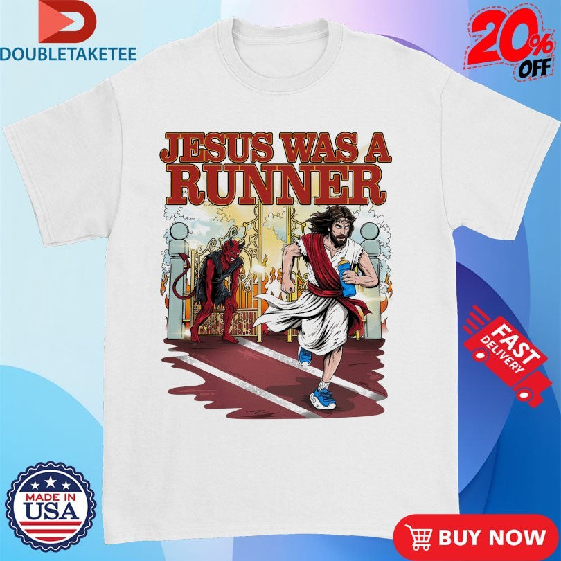 Jesus Was A Runner Satan Shirts