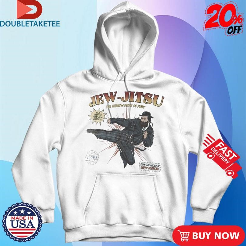 Official Jew Jitsu The Hebrew Fists Of Fury From The Legion Of Super Hebrews T-shirts