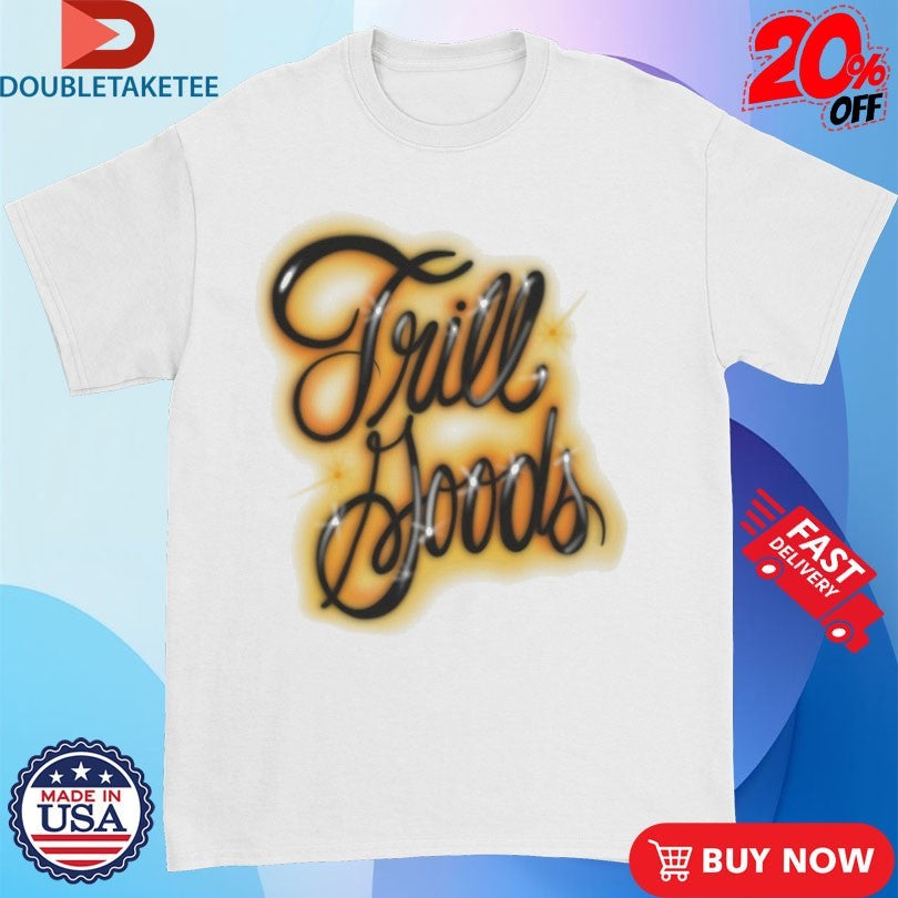 Official Joe Freshgoods X Trill Burgers Trill Goods Shirts