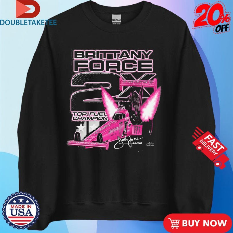Official John Force Brittany Force Monster 2x Top Fuel Champion Shirts