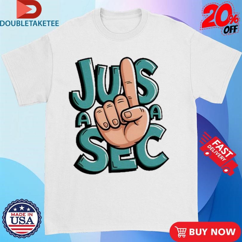 Official Jus A Sec Shirts