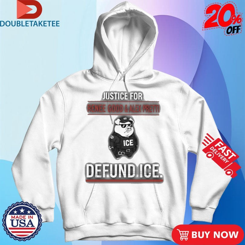 Official Justice For Renee Good &amp; Alex Pretti Defund Ice Shirts