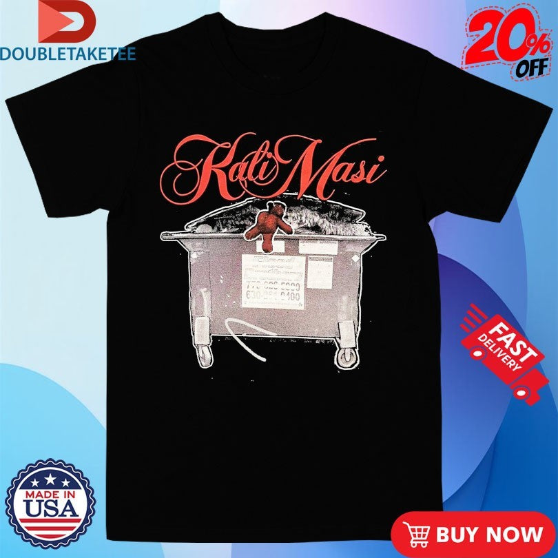 Official Kali Masi Dumpster Shirts